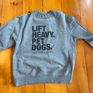 'Lift Heavy Pet Dogs' Womens Small Crew Sweatshirt - Tango Charlie Apparel